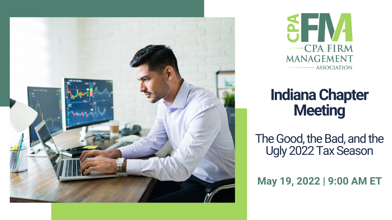 Indiana Chapter Meeting: The Good, the Bad, and the Ugly 2022 Tax Season