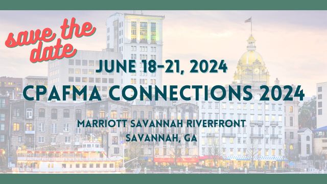 Join CPAFMA at Connections 2024 in Savannah, GA!