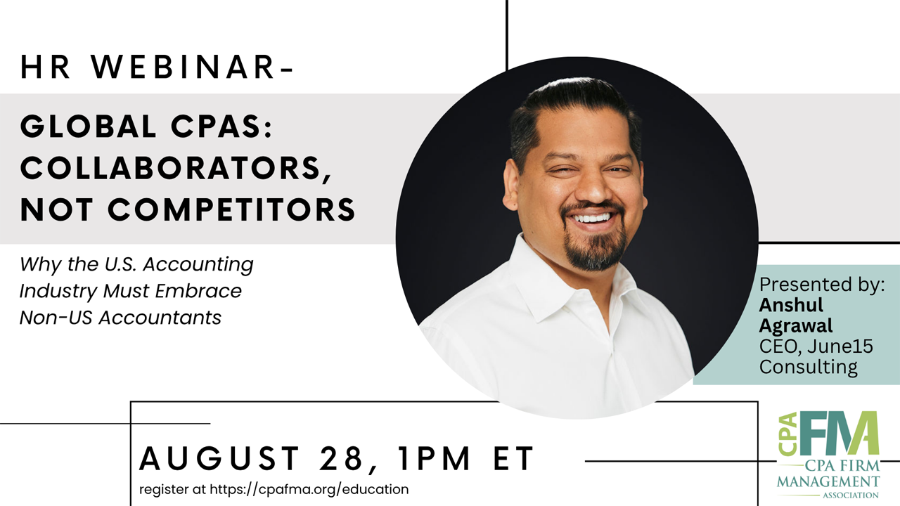 Global CPAs: Collaborators, Not Competitors – Why the U.S. Accounting Industry Must Embrace Non-US Accountants