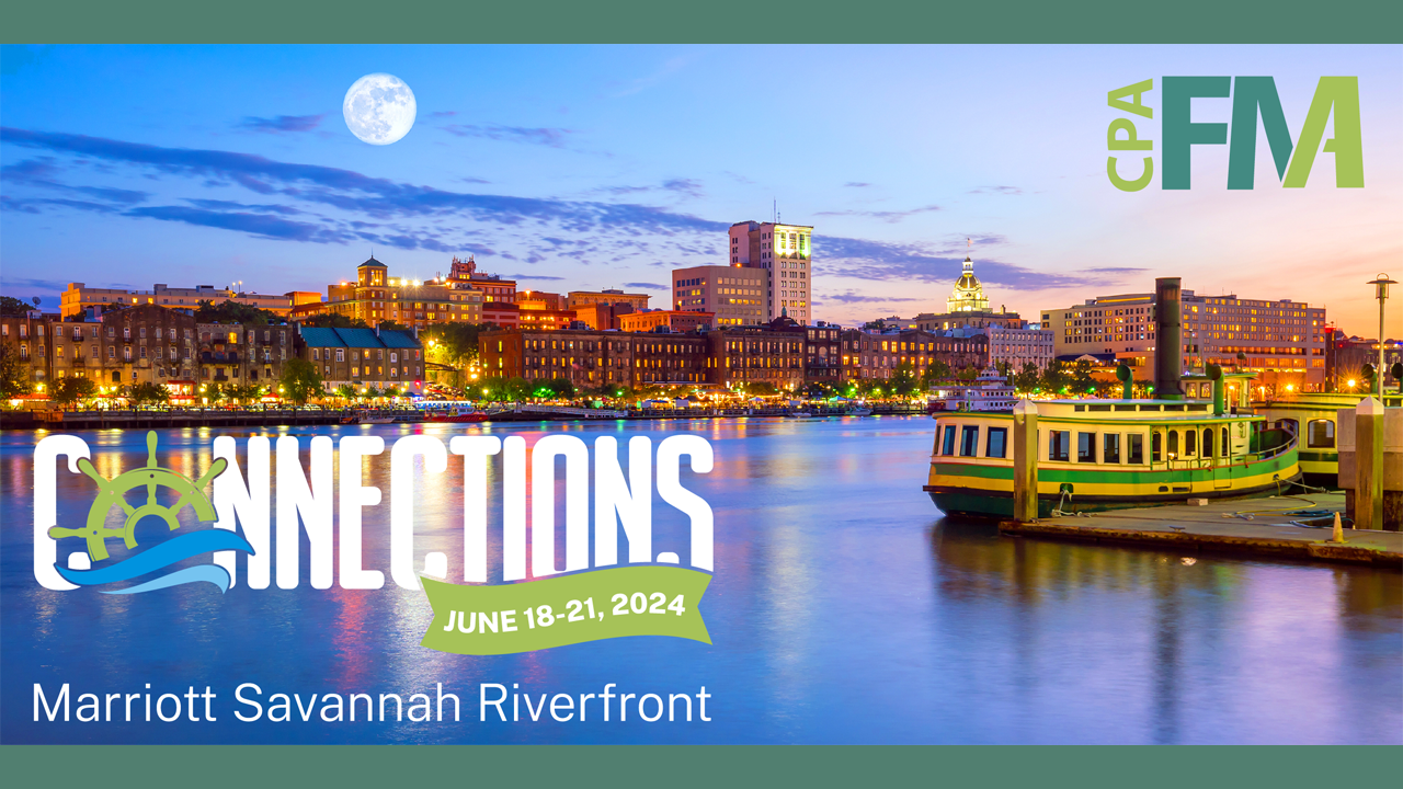 Join CPAFMA at Connections 2024 in Savannah, GA!